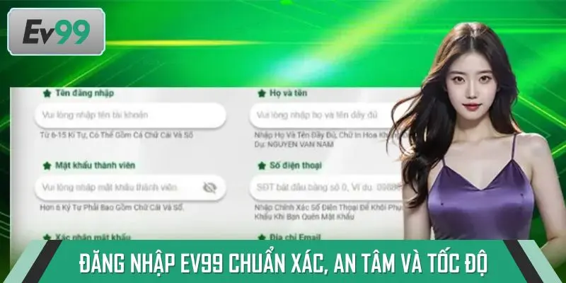 Đăng nhập EV99 chuẩn xác, an tâm và tốc độ