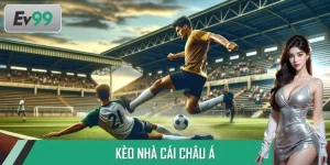 Kèo Nhà Cái Châu Á - Phân Tích Sâu, Dự Đoán Chuẩn Xác Nhất