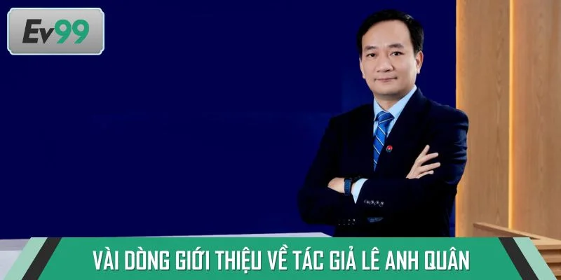 Vài dòng giới thiệu về tác giả Lê Anh Quân